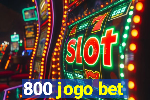 800 jogo bet